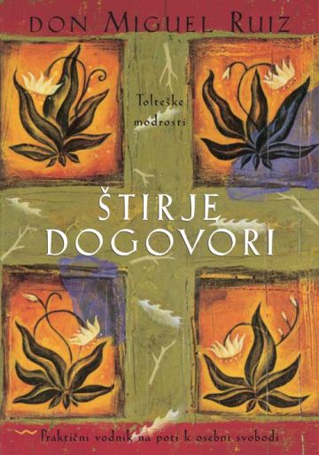 Štirje dogovori - Don Miguel Ruiz
